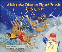 Cover of Adding with Sebastian Pig and Friends at the Circus