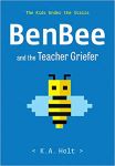 Coming Soon: BenBee and the Teacher Griefer