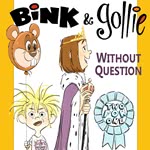 Bink And Gollie, Two For One: Without Question