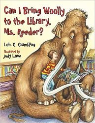   Can I Bring Woolly to the Library, Ms. Reeder?