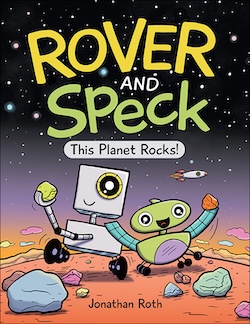 Cover of Coming Soon: Rover and Speck: This Planet Rocks! (Graphic Novel)
