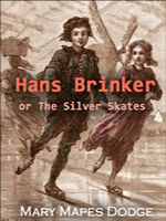 Hans Brinker or The Silver Skates (EBook)