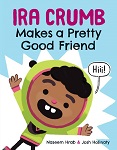 Coming Soon: Ira Crumb Makes a Pretty Good Friend