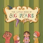 Little Book of Big Fears