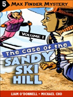 Max Finder Vol. 1, #5: The Case of the Sandy Ski Hill (Graphic Novel)