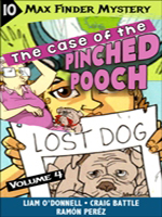 Max Finder Vol. 4, #10: The Case of the Pinched Pooch (Graphic Novel) 