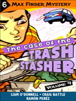 Max Finder Vol. 4, #6: The Case of the Trash Stasher (Graphic Novel) 