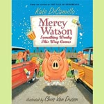 Mercy Watson: Something Wonky This Way Comes (NEW!)