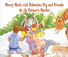    Money Math with Sebastian Pig and Friends at the Farmer