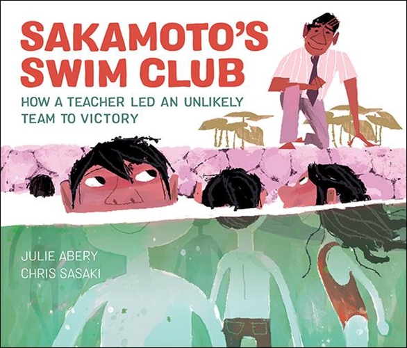 Cover of Sakamoto's swim club : how a teacher led an unlikely team to victory