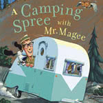 A Camping Spree with Mr. Magee Chris Van Dusen