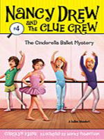 Nancy Drew and the Clue Crew #4: The Cinderella Ballet Mystery (Read-Along) 