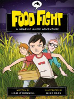 Food Fight: A Graphic Guide Adventure (Graphic Novel)